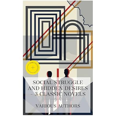 Social Struggle and Hidden Desires &ndash; 3 Classic Novels: Enriched edition. LOST IN ROME, The Age of Innocence, The Bondman