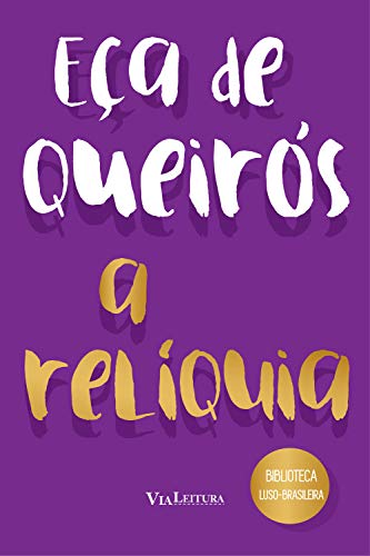 A relíquia: Coleção Biblioteca Luso-Brasileira