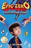 Epic Zero: Tales of a Not-So-Super 6th Grader