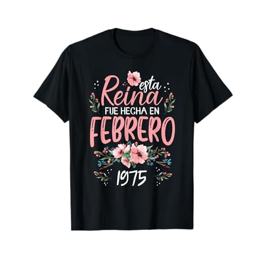 Hecha En Febrero 1975 Mujer Regalo 48 Años Cumpleaños Camiseta