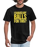 Manscaping I Shaved My Balls for This? Men's T-Shirt, L, Black