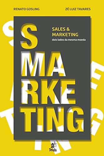 Smarketing sales e marketing – Dois lados da mesma moeda: