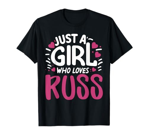 Just A Girl Who Loves Russ Cute Russ Family Name Russ T-Shirt