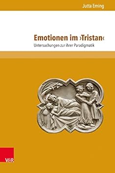 Hardcover Emotionen Im Tristan: Untersuchungen Zu Ihrer Paradigmatik [German] Book