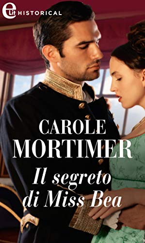 Carole Mortimer - Dangerous Dukes Vol. 3 Il segreto di Miss Bea (2019)