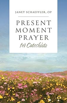 Paperback Present Moment Prayer for Catechists Book