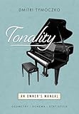 Tonality: An Owner's Manual (OXFORD STUDIES IN MUSIC THEORY)
