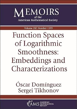 Amazon.com: Function Spaces of Logarithmic Smoothness: Embeddings and ...