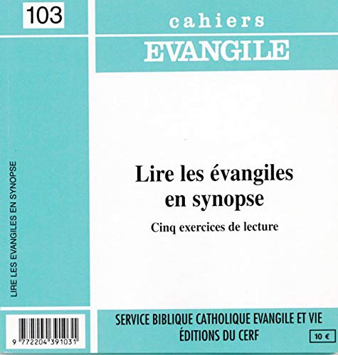  Cahiers Evangile numéro 103 Lire les évangiles en synopse PDF