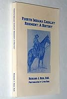Fourth Indiana Cavalry Regiment: A history 1877713066 Book Cover