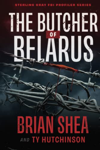 The Butcher of Belarus (Sterling Gray FBI Profi... 1648752578 Book Cover