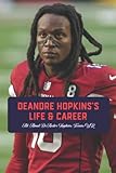 DeAndre Hopkins’s Life & Career: All About DeAndre Hopkins, Texans WR: DeAndre Hopkins, Texans WR