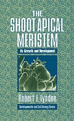 The Shoot Apical Meristem: Its Growth and Development (Developmental and Cell Biology Series, Series Number 34)