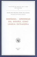 Ensenanza Aprendizaje Del Espanol Como Lengua Extranjera 9586112802 Book Cover