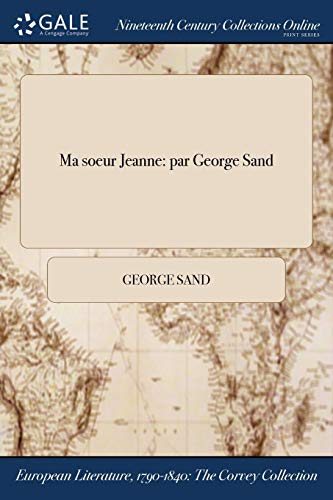 Ma soeur Jeanne: par George Sand (French Edition)