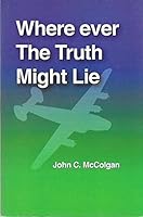 Where ever The Truth Might Lie 0984868801 Book Cover