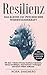 Produktbild Resilienz - Das kleine 1x1 psychischer Widerstandskraft: mit dem 7 Säulen-Prinzip Resilienz trainieren, Stress bewältigen, Depressionen vorbeugen und innere Stärke aufbauen, inkl. Praxistipps