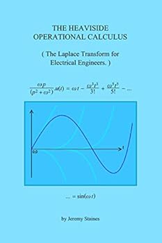 Paperback The Heaviside Operational Calculus: The Laplace Transform for Electrical Engineers Book