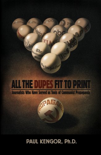 All the Dupes Fit to Print: Journalists Who Have Served As Tools Of Communist Propaganda