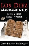 Los Diez Mandamientos Dos Veces Eliminados (Spanish)