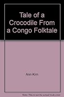 Tale of a crocodile;: From a Congo folktale, B0006BTZAY Book Cover