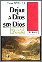 Dejar a Dios ser Dios: Imágenes de la Divinidad 8429307656 Book Cover