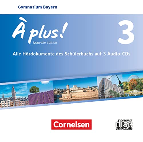 À plus ! - Französisch als 1. und 2. Fremdsprache - Bayern - Ausgabe 2017 - Band 3: Audio-CDs