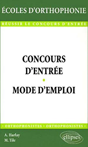 Concours d'entrée en ecole d'orthophonie. mode d'emploi