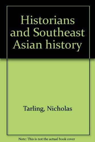 Historians and Southeast Asian History