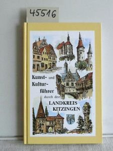 Landkreis Kitzingen. Ein Kunst- und Kulturführer.