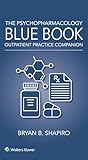 The Psychopharmacology Blue Book: Outpatient Practice Companion