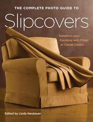 The Complete Photo Guide to Slipcovers: Transform…