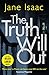 Produktbild The Truth Will Out: She Witnessed Her Best Friend's Murder Over Video Call, Now the Killer Is Coming for Her (Dci Helen Lavery, Band 2)