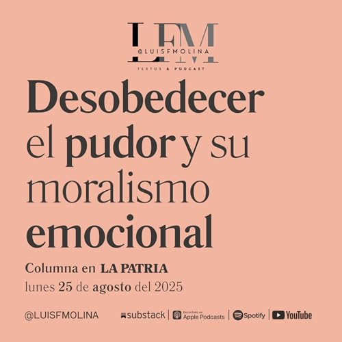 20. Desobedecer el pudor y a la policía emocional (y moral)