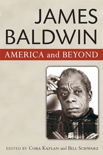 James Baldwin: American And Beyond: America And Beyond
