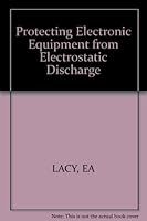 Protecting Electronic Equipment from Electrostatic Discharge 0830618201 Book Cover