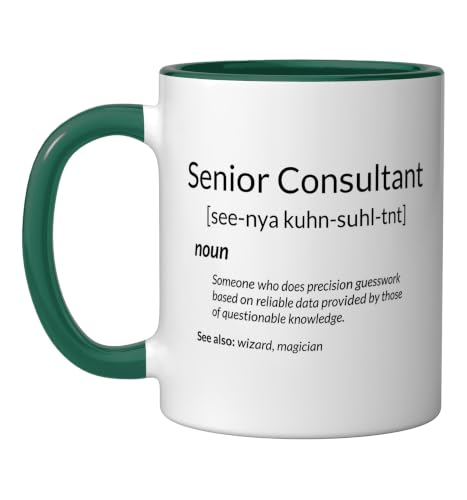 Funny Consulting Senior Consultant Definition Ceramic Mug, Dark Green/White, 11oz