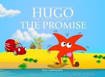 The Promise (Hugo the Happy Starfish - Island Adventures - Educational Children's Book Collection) (Volume 7)