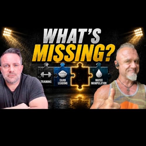 Muscle Minds 189 Putting It All Together for Peak Week | Training, Carb Loading & Water Manipulation