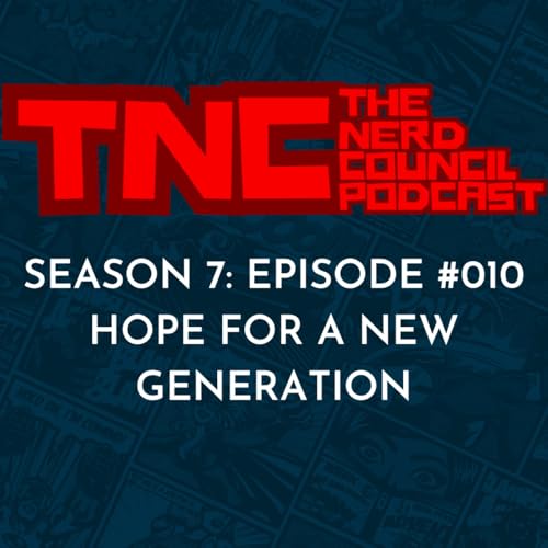 Season 7: Episode #010 - Hope For A New Generation