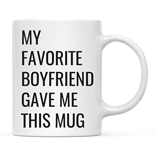 Andaz Press Funny 11oz. Coffee Mug Gift, My Favorite Boyfriend Gave Me This Mug, 1-Pack, Novelty Birthday Christmas Cup Gifts Ideas for Girlfriend Gay Boyfriend Fiance Baby Mama