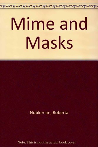 Mime and Masks
