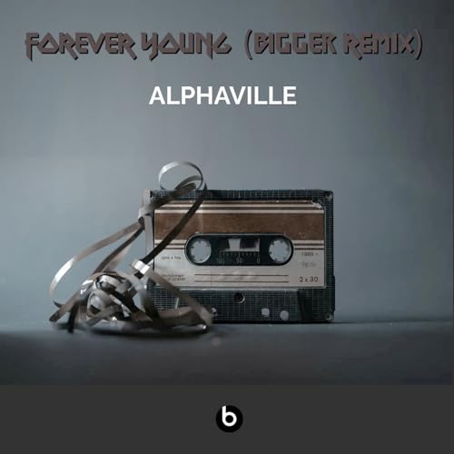 Alphaville - Forever Young (Bigger Remix)