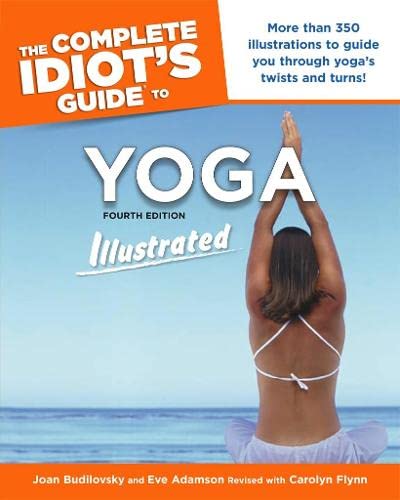 Complete Idiot's Guide To Yoga Illustrated