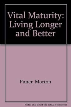 Vital Maturity: Living Longer and Better