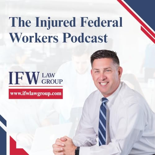 The Injured Federal Workers Podcast copertina