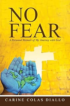 Paperback No Fear: A Personal Memoir of My Journey with God Book