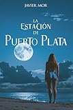 La Estación de Puerto Plata: Saga Estaciones