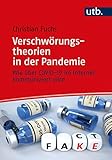 Verschwörungstheorien in der Pandemie: Wie über COVID-19 im Internet kommuniziert wird - Christian Fuchs 