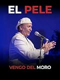 Vengo del moro. El Pele